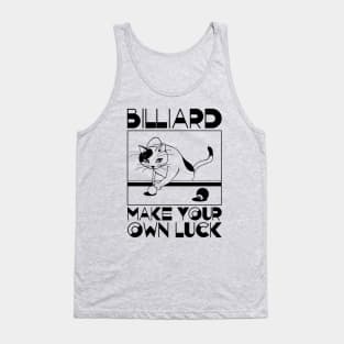 Billiard-Make your own luck Tank Top